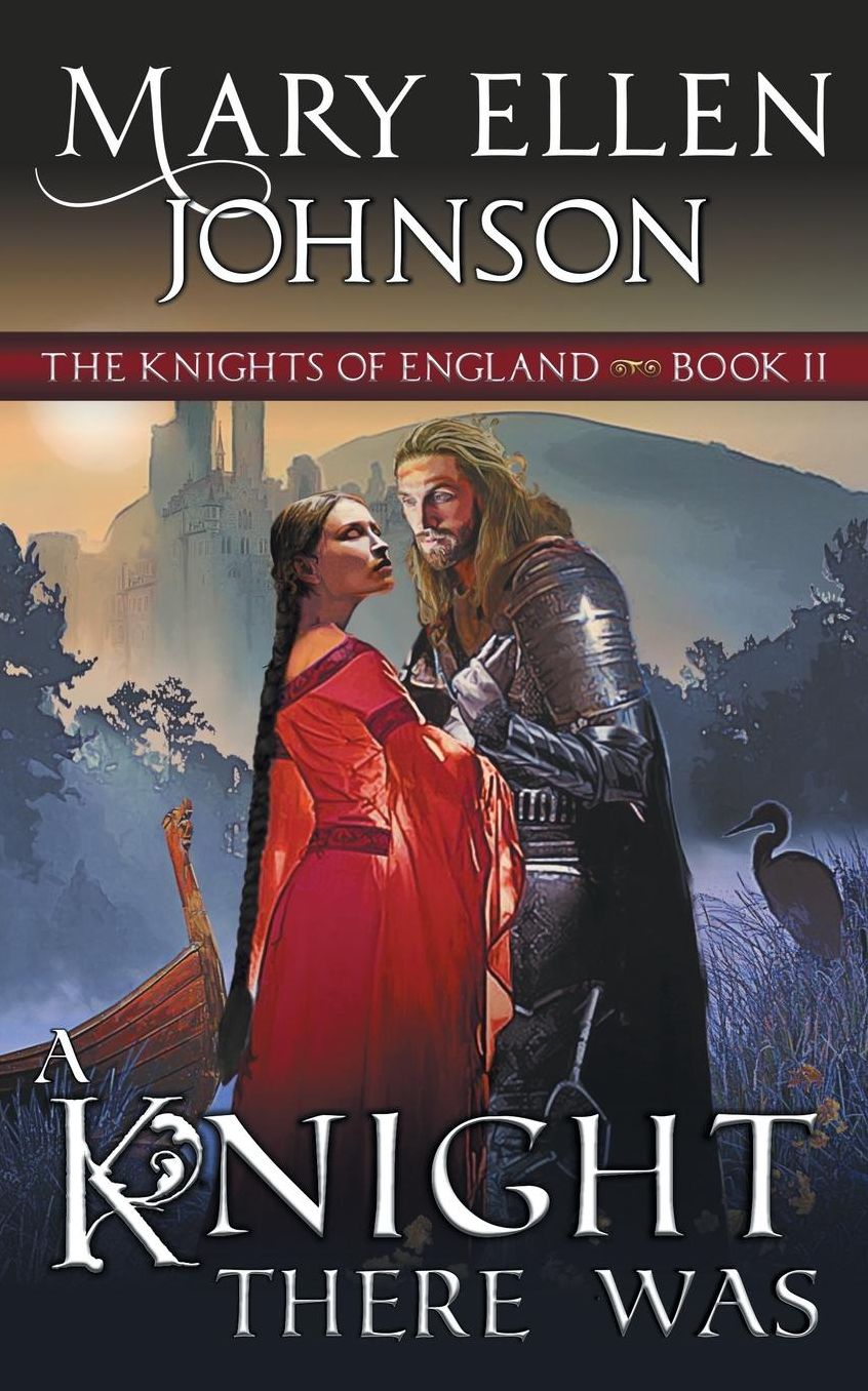A Knight There Was (The Knights of England Series, Book 2)