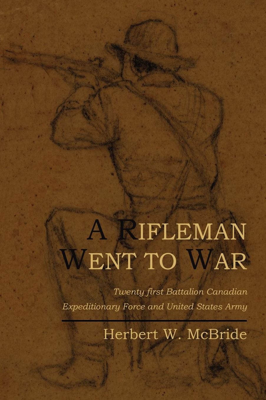 A Rifleman Went To War