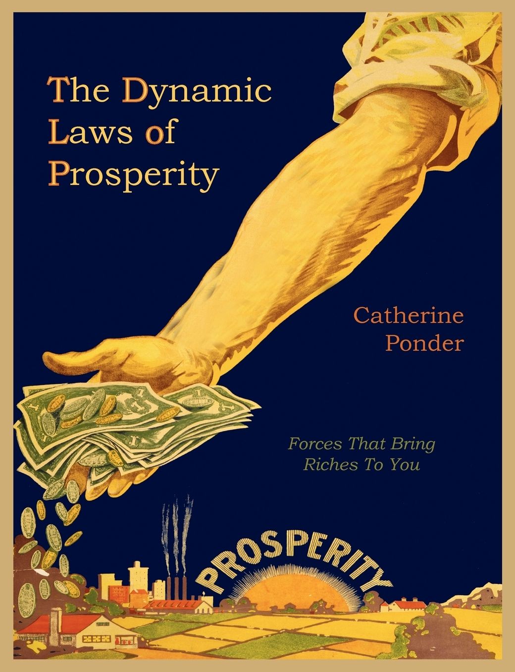 The Dynamic Laws Of Prosperity