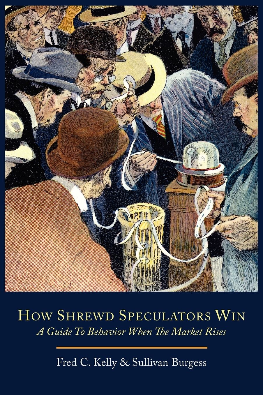 How Shrewd Speculators Win; A Guide To Behavior When The Market Rises