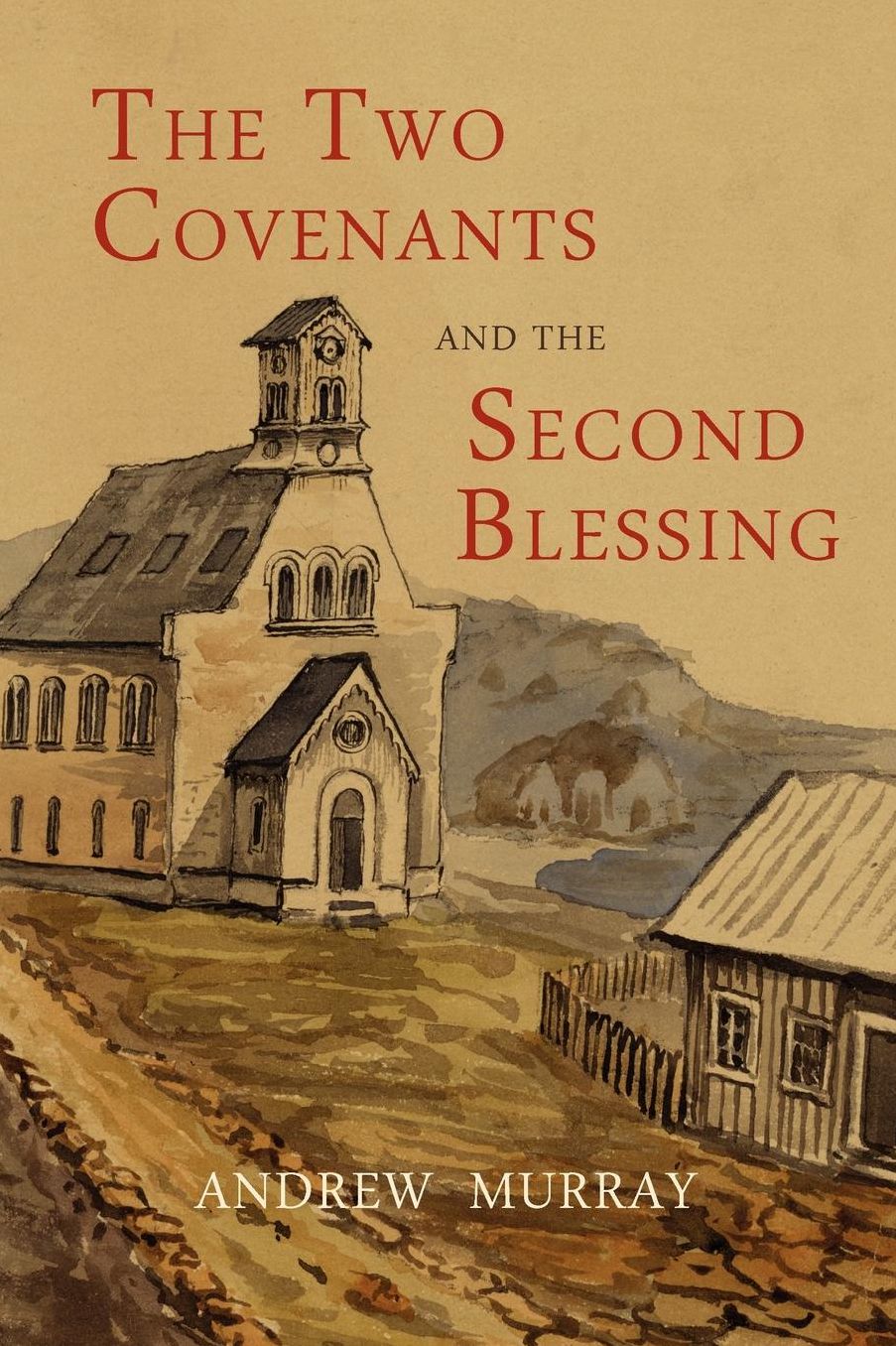The Two Covenants And The Second Blessing