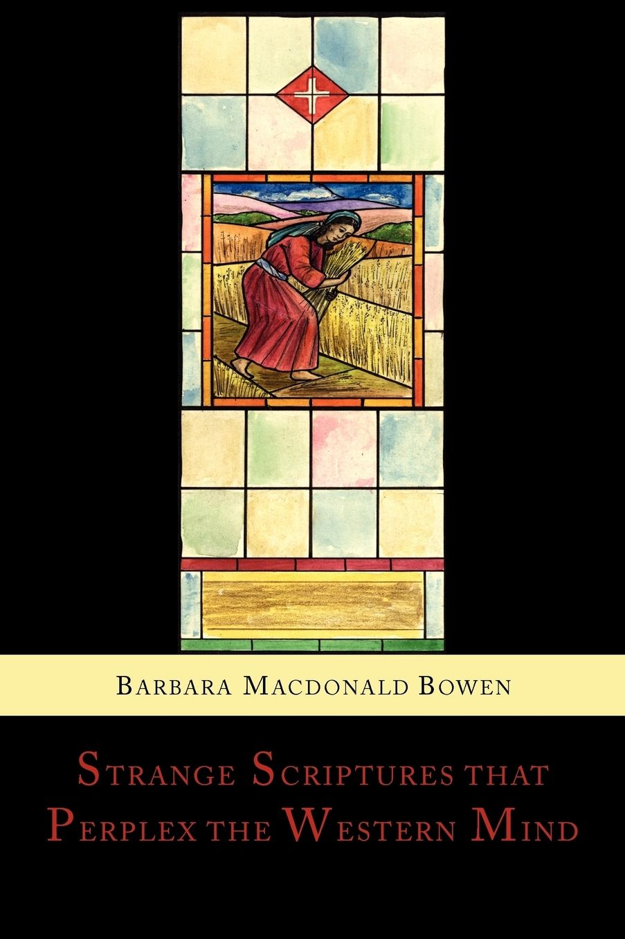 Strange Scriptures That Perplex the Western Mind: Clarified in the Light of Customs and Conditions in Bible Lands