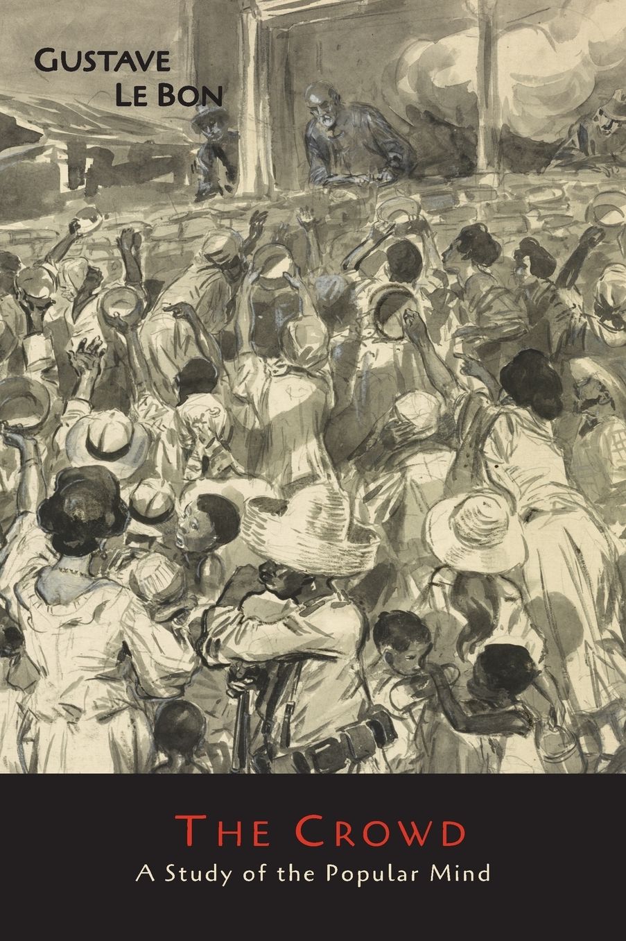 The Crowd: A Study of the Popular Mind