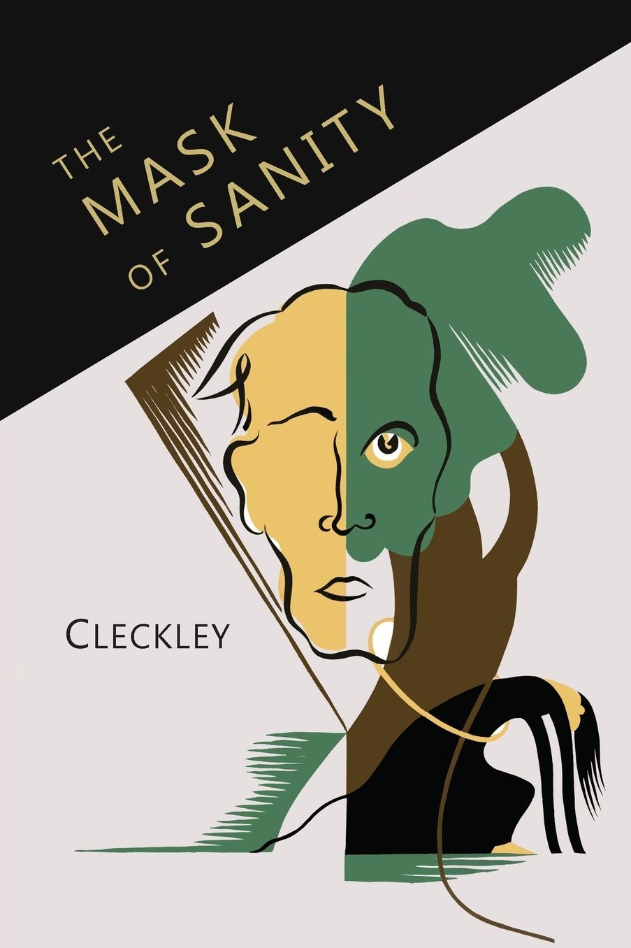 The Mask of Sanity: An Attempt to Clarify Some Issues about the So-Called Psychopathic Personality