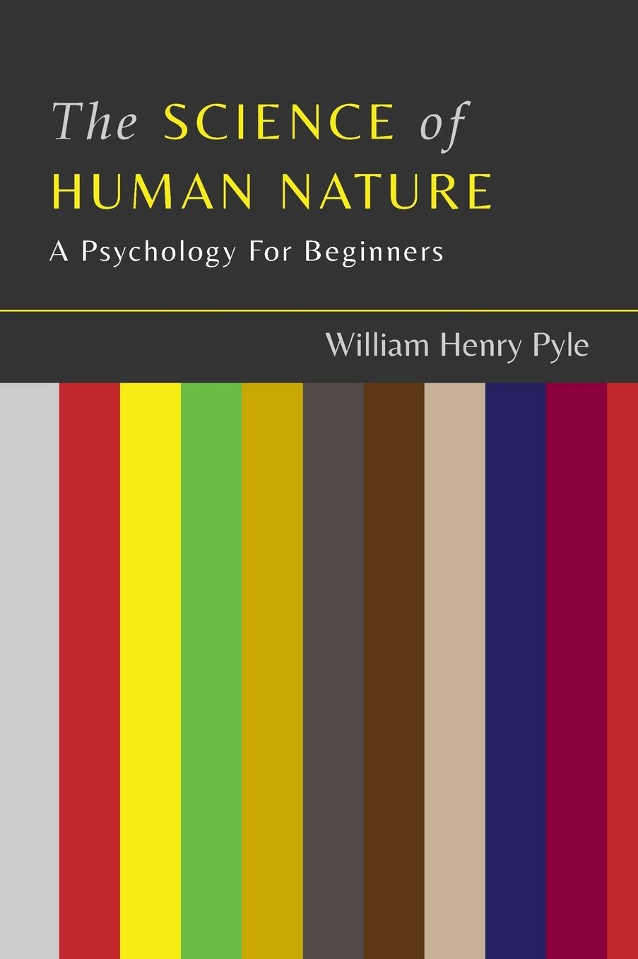 The Science of Human Nature: A Psychology For Beginners