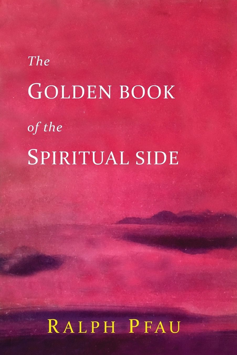 The Golden Book of the Spiritual Side