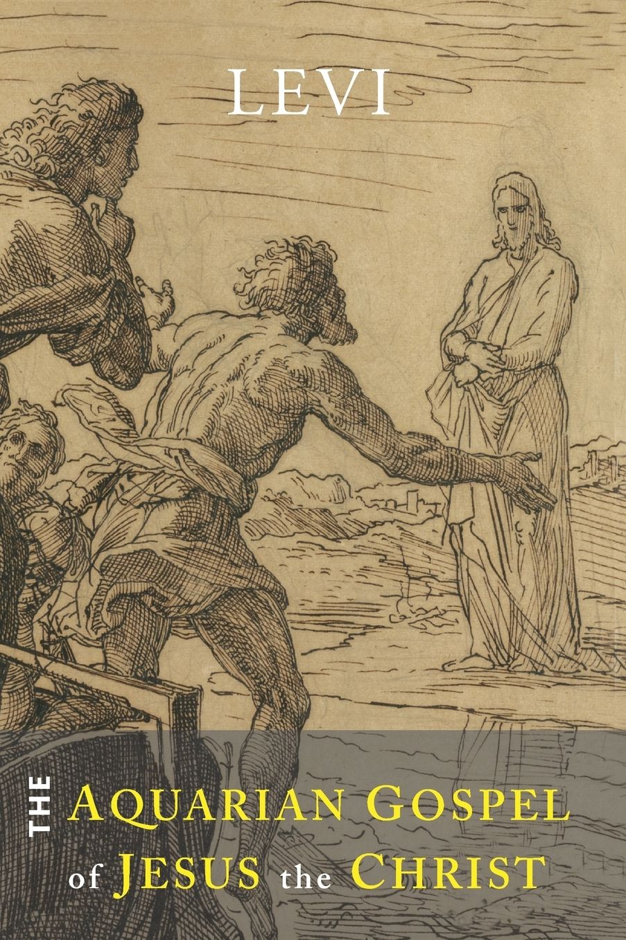 The Aquarian Gospel of Jesus the Christ: The Philosophic and Practical Basis of the Religion of the Aquarian Age of the World and of the Church Universal