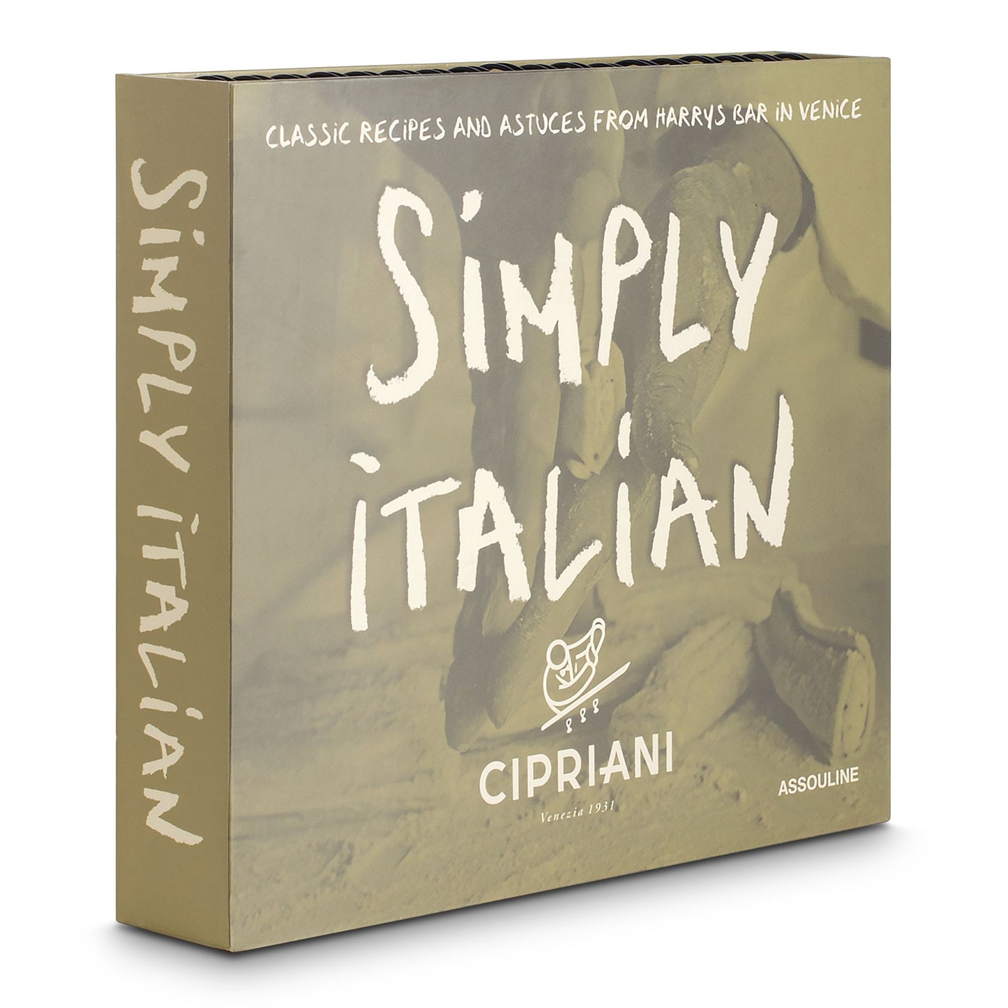 Simply Italian by Cipriani: Classic Recipes from Harry's Bar in Venice