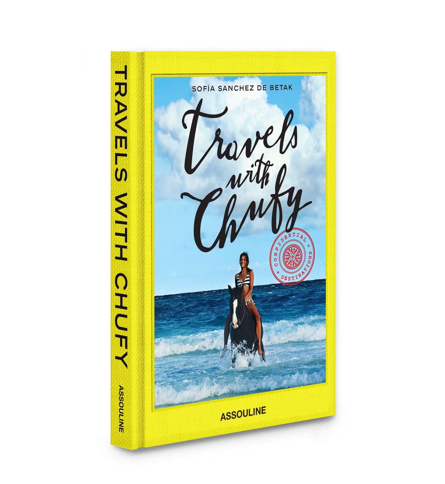 Sofia Betak: Uncharted Travels: Confidential Destinations