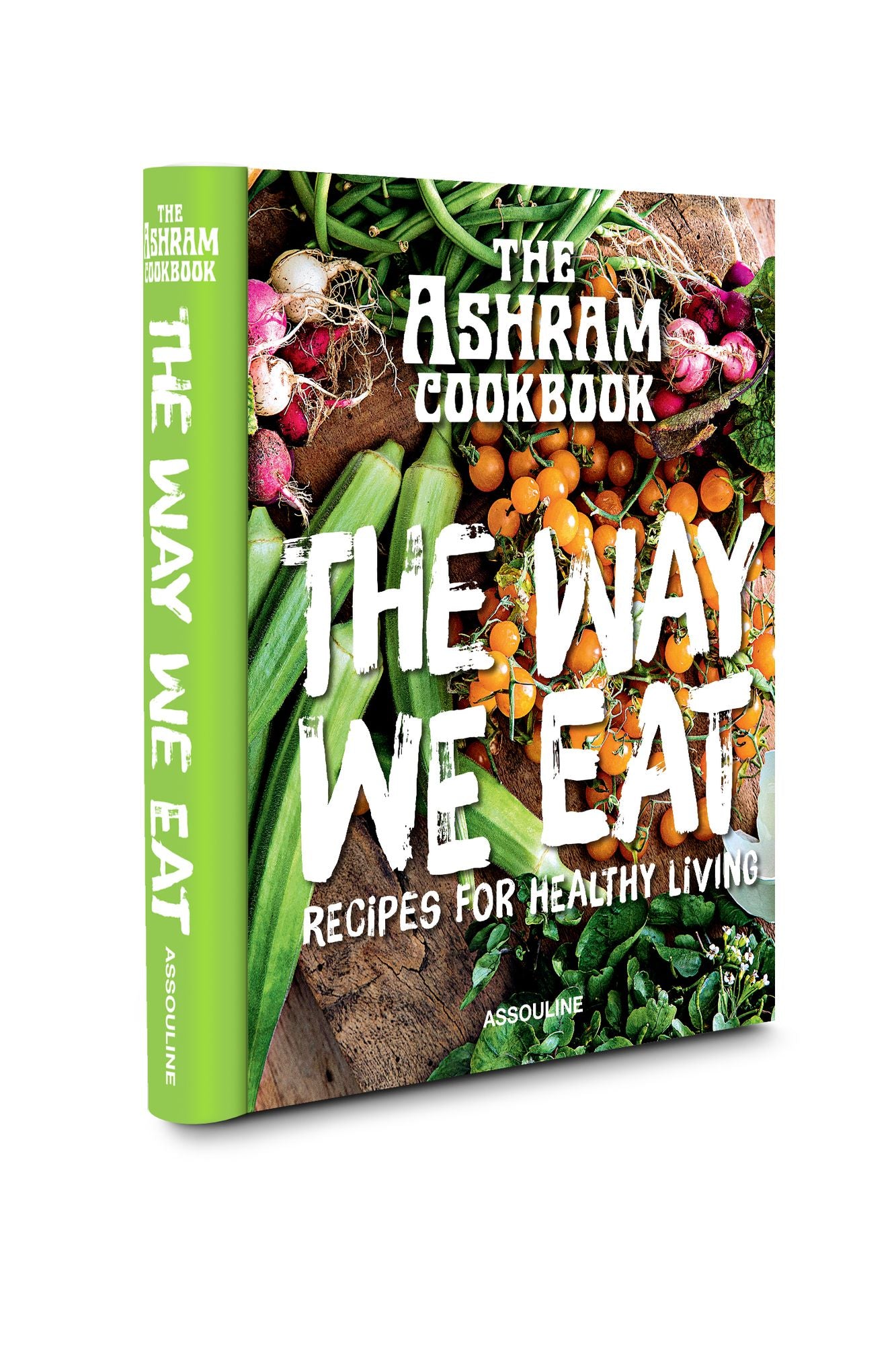 Ashram Cookbook: The Way We Eat