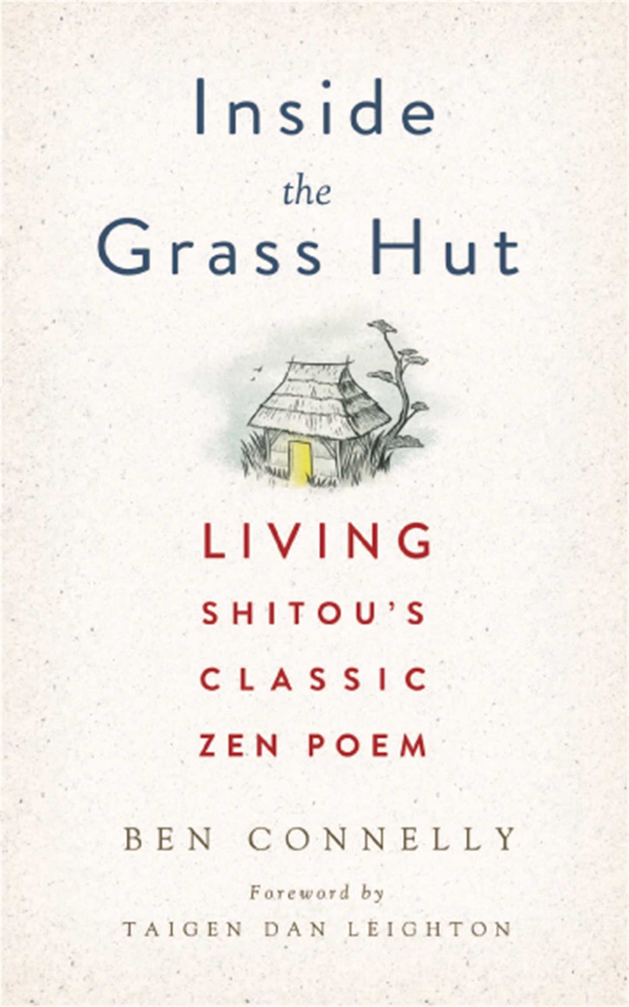 Inside the Grass Hut: Living Shitou's Classic Zen Poem
