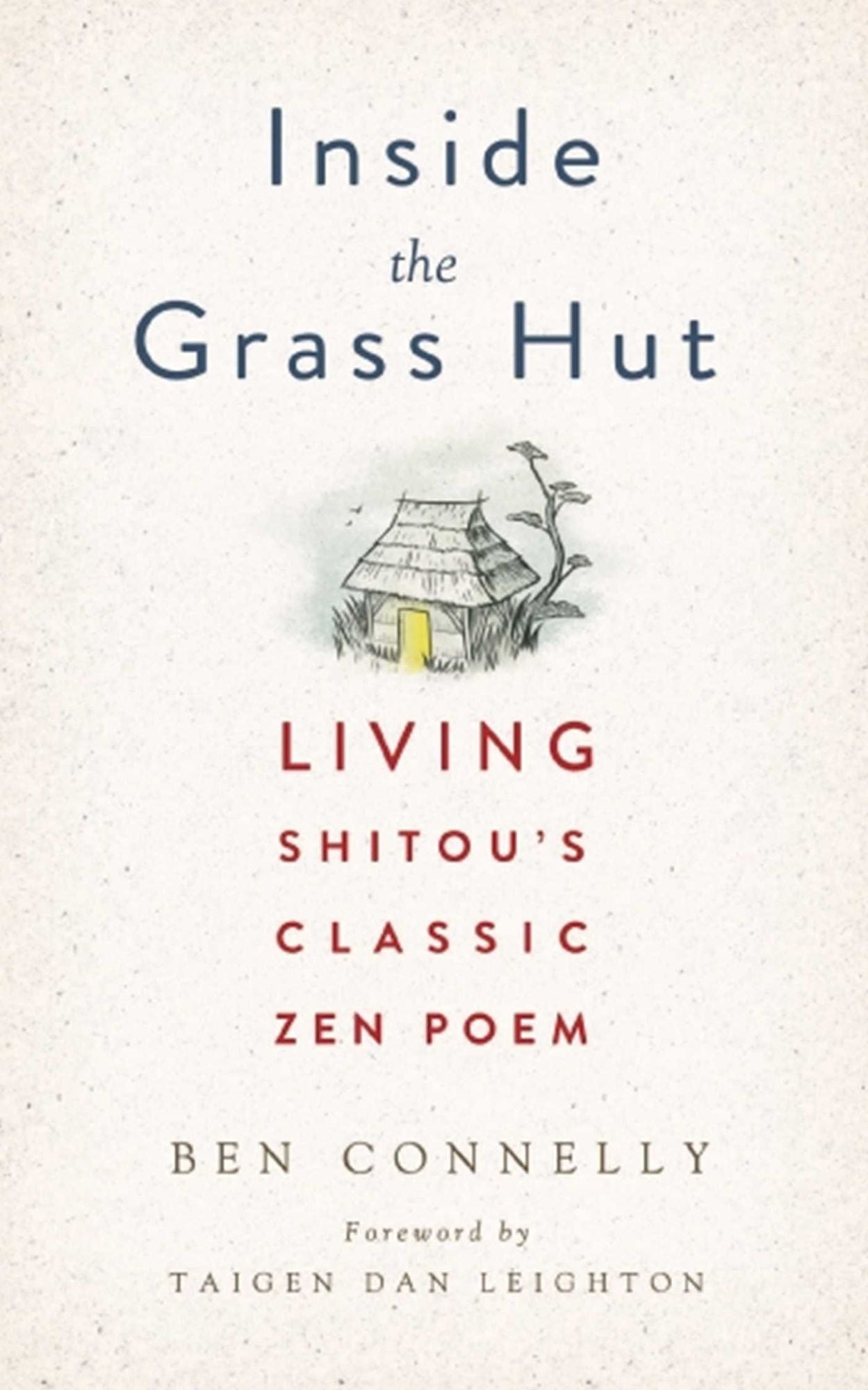 Inside the Grass Hut: Living Shitou's Classic Zen Poem
