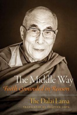 The Middle Way: Faith Grounded in Reason