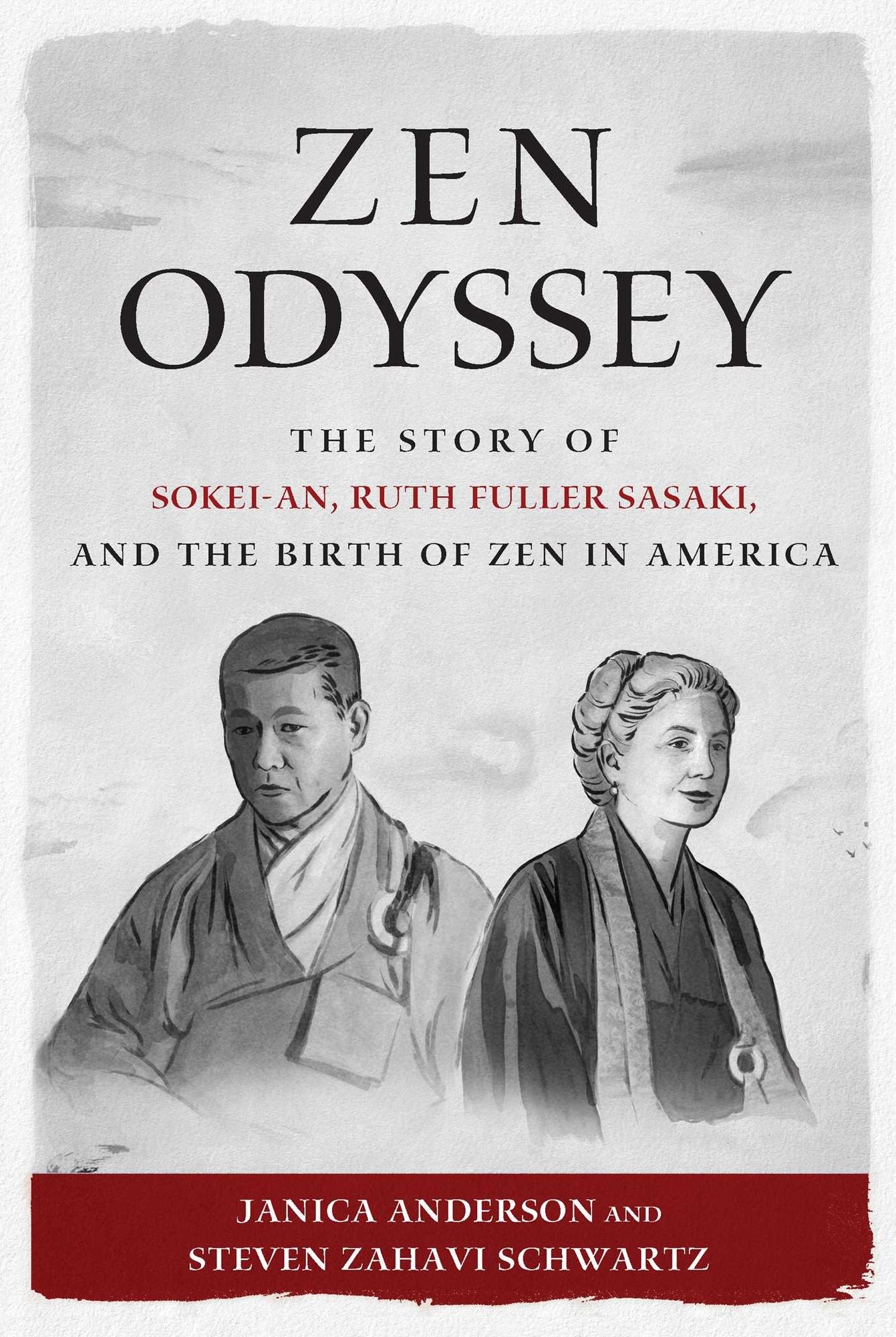 Zen Odyssey: The Story of Sokei-an, Ruth Fuller Sasaki, and the Birth of Zen in