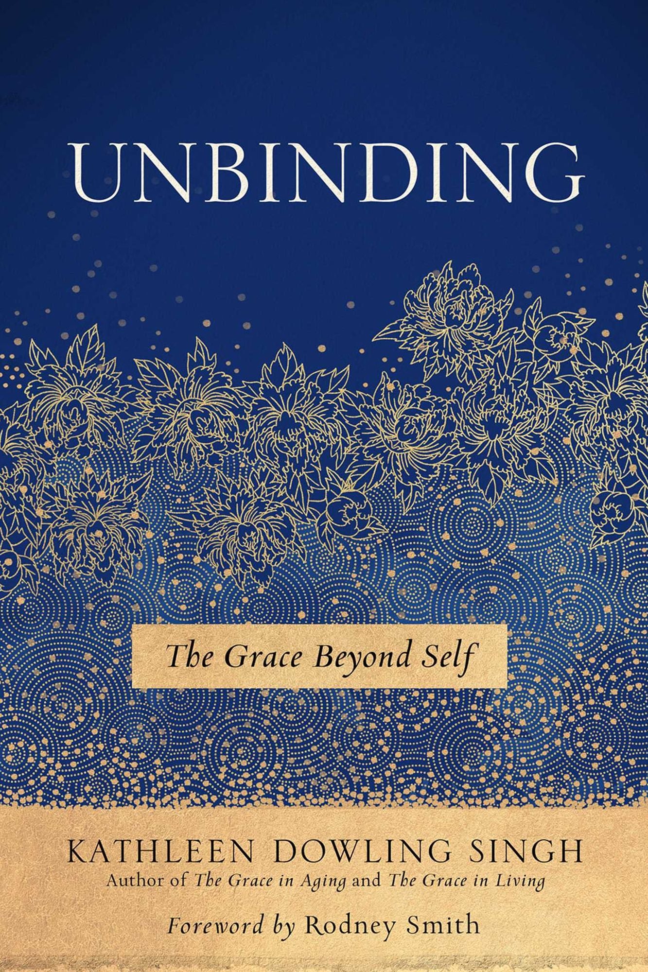 Unbinding: The Grace Beyond Self