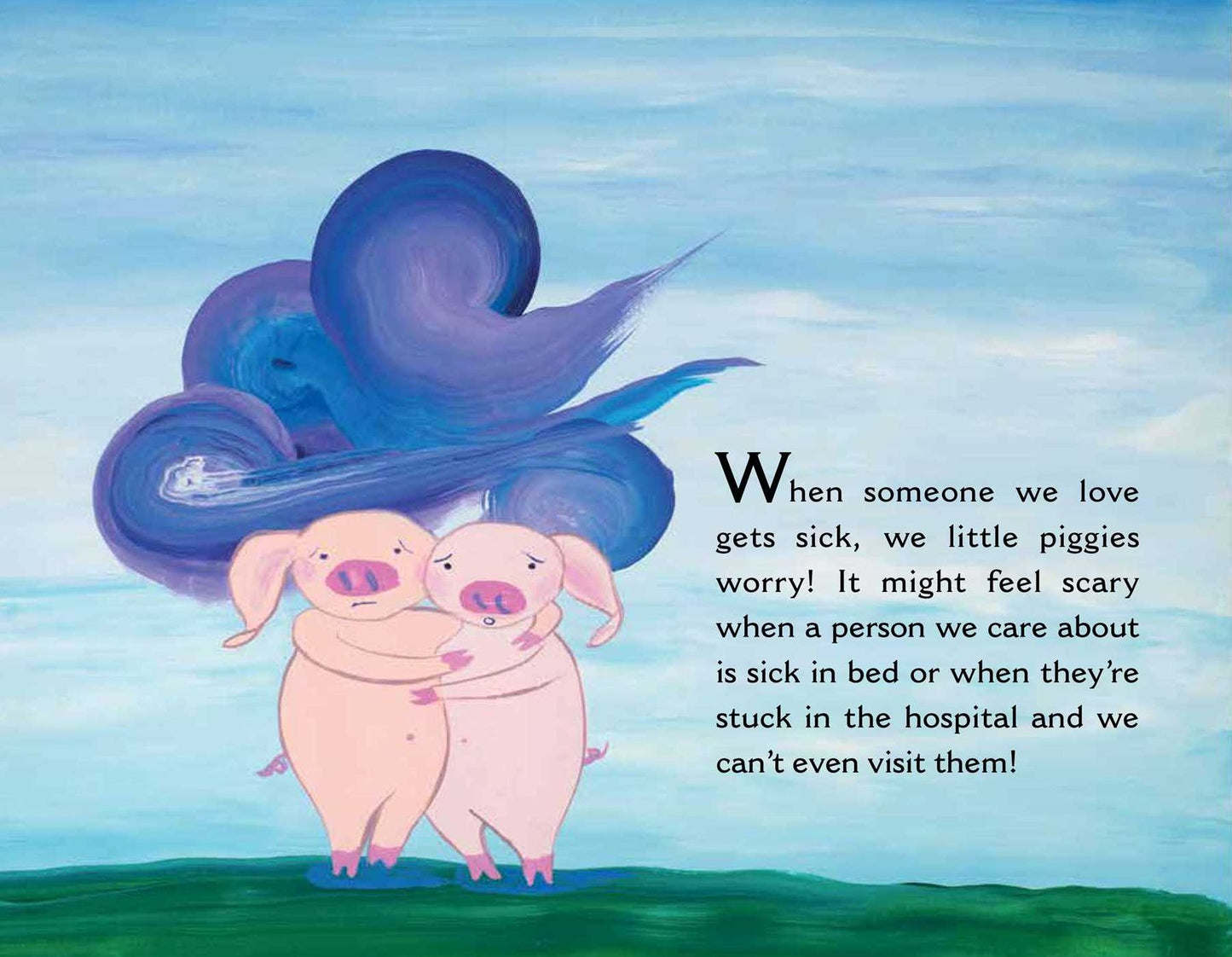 A Peaceful Piggy's Guide to Sickness and Death, Sadness and Love