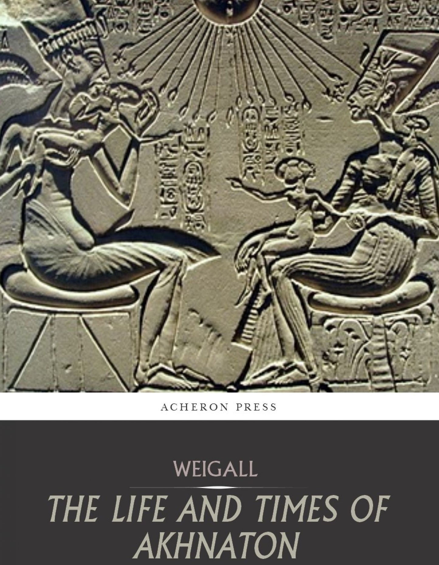 The Life and Times of Akhnaton