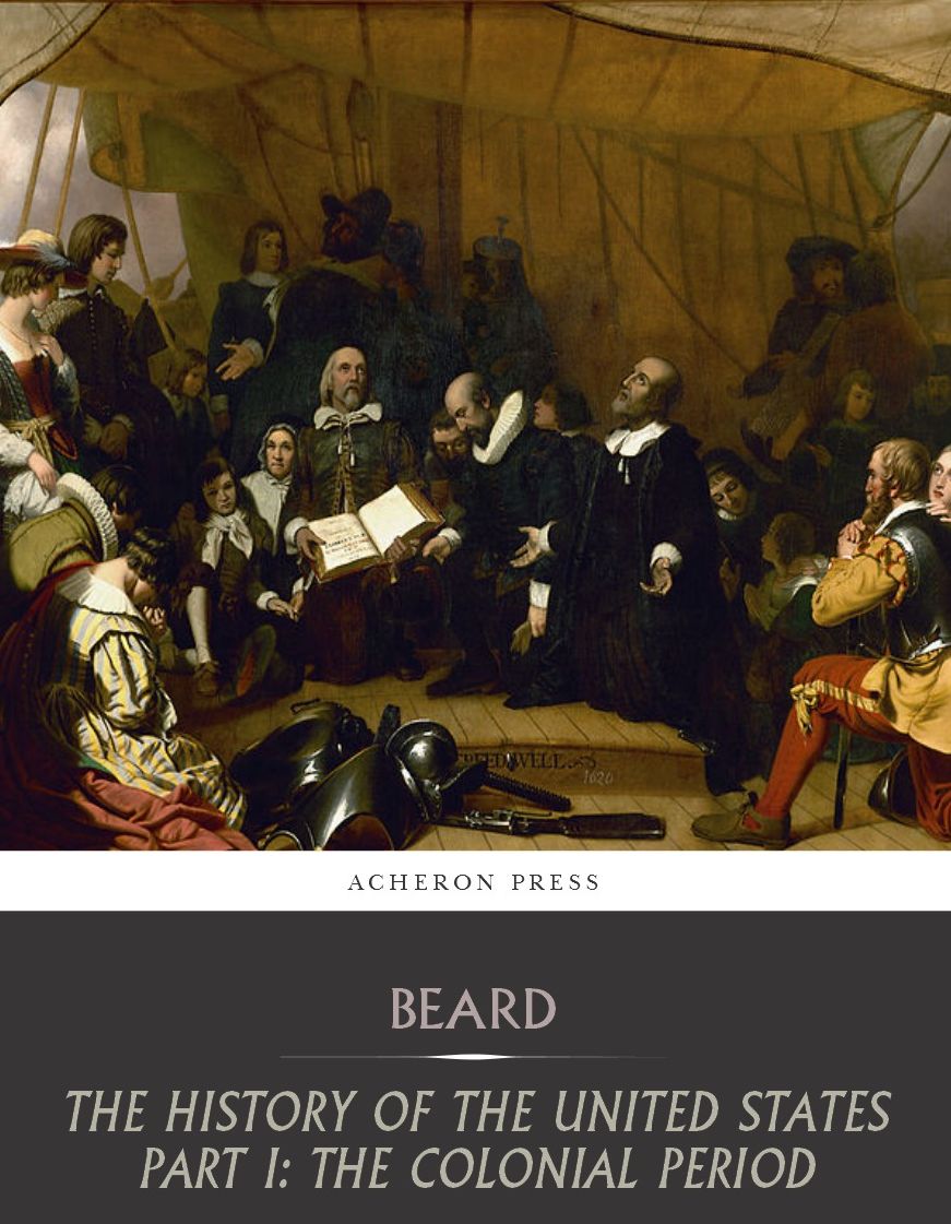The History of the United States: Part I, The Colonial Period