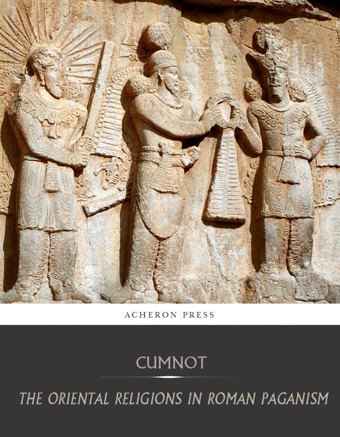 The Oriental Religions in Roman Paganism