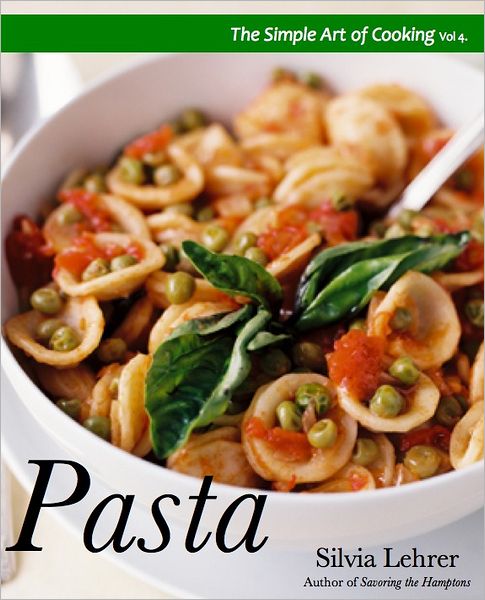The Simple Art of Cooking: Pasta