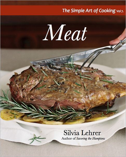 The Simple Art of Cooking: Meat