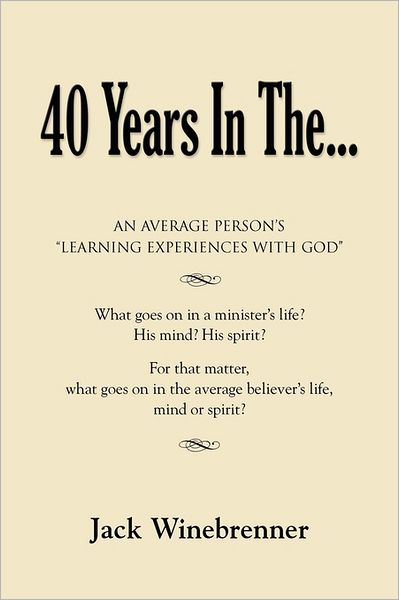 40 Years In The... - An Average Person's Learning Experiences With God