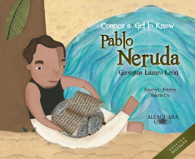 Conoce a Pablo Neruda / Get to Know Pablo Neruda (Bilingual Edition)