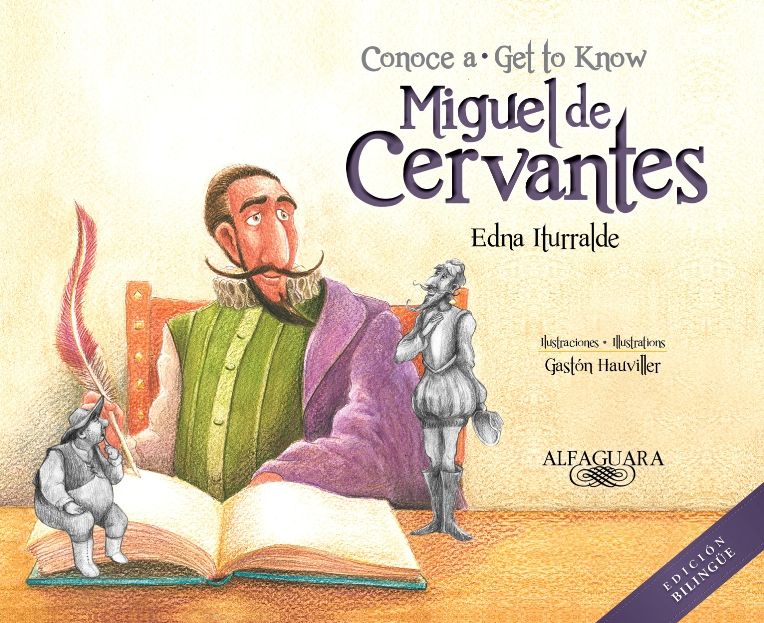Conoce a Miguel de Cervantes / Get to Know Miguel de Cervantes (Bilingual Edition)