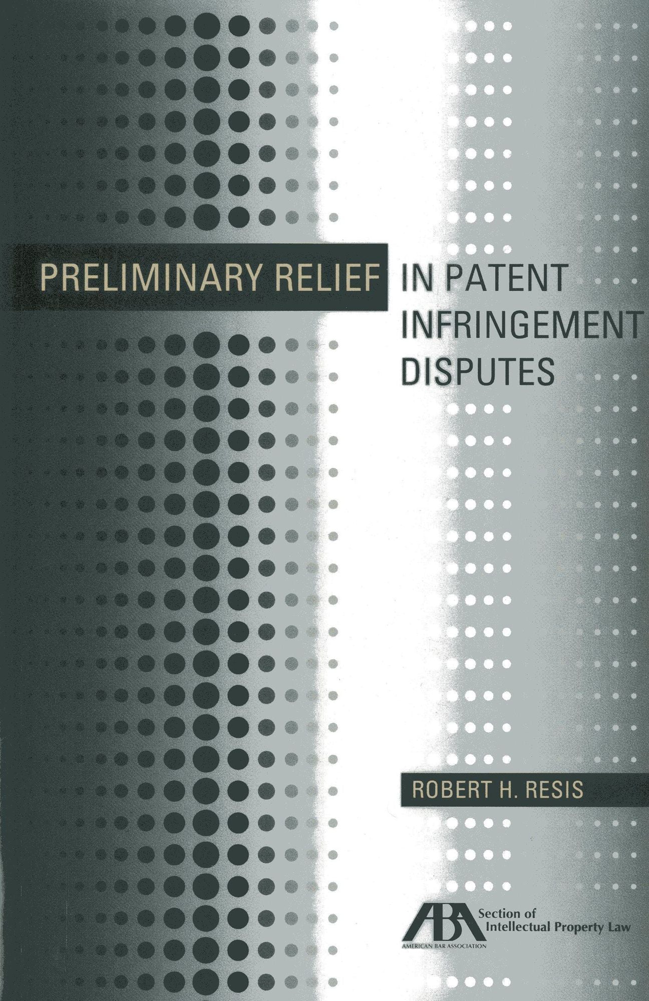 Preliminary Relief in Patent Infringement Disputes