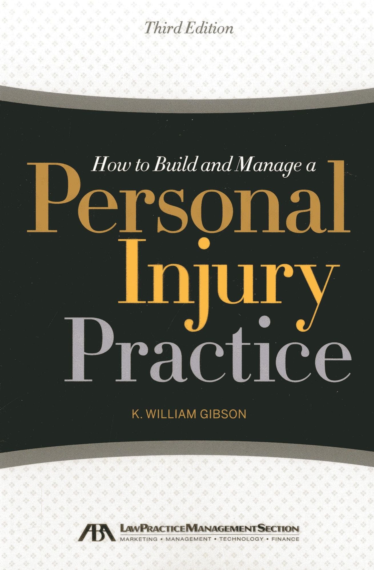 How to Build and Manage a Personal Injury Practice