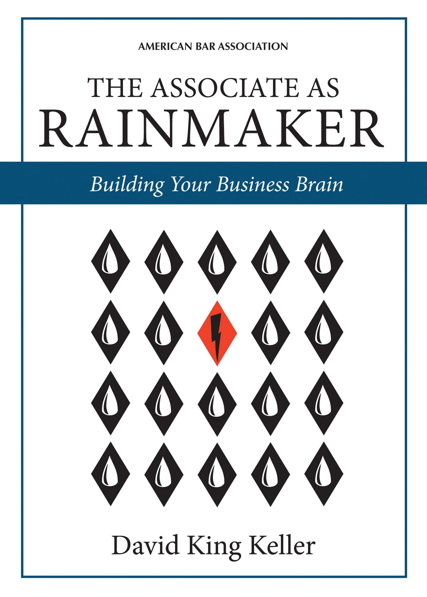 The Associate as Rainmaker: Building Your Business Brain