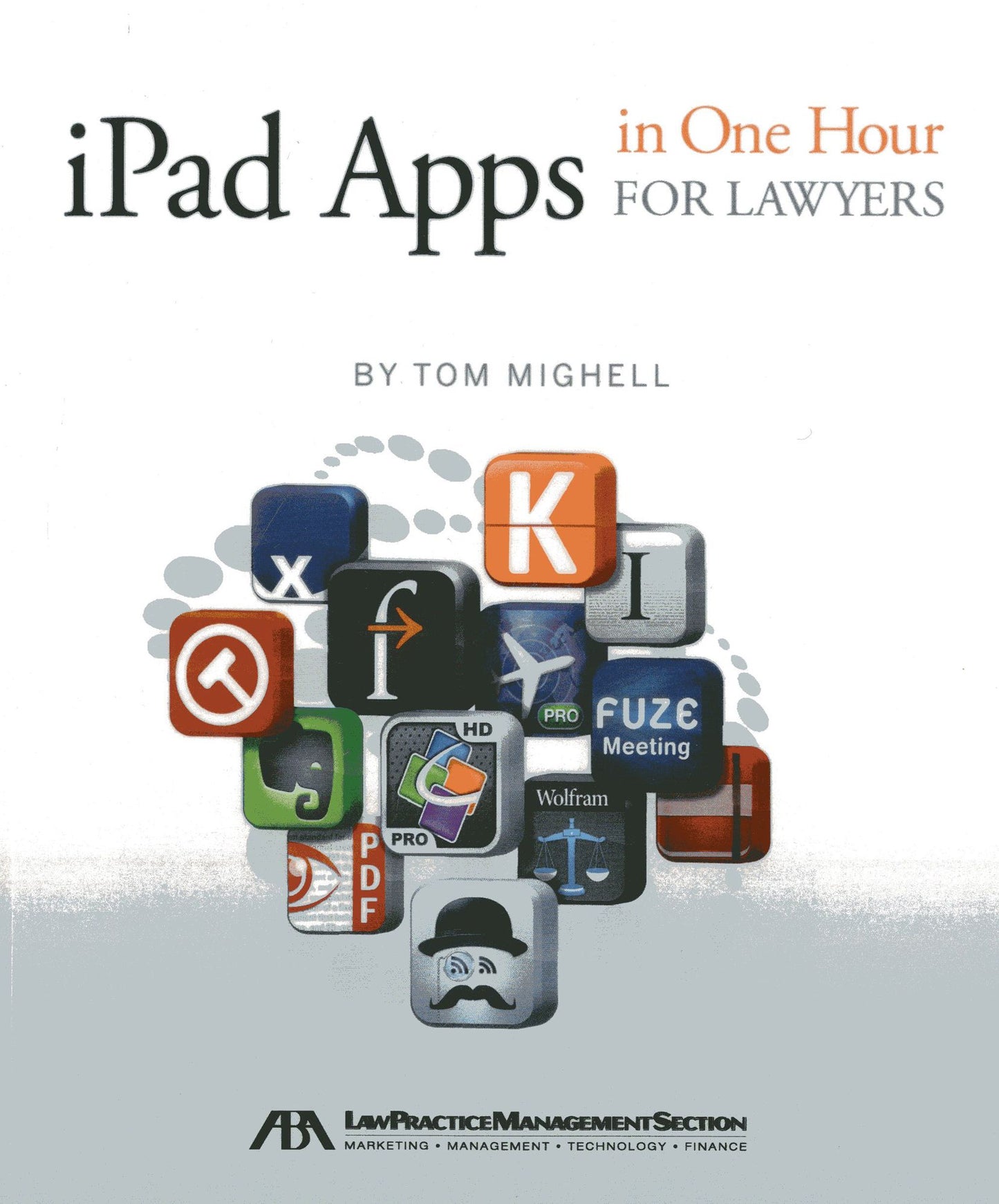 iPad Apps in One Hour for Lawyers