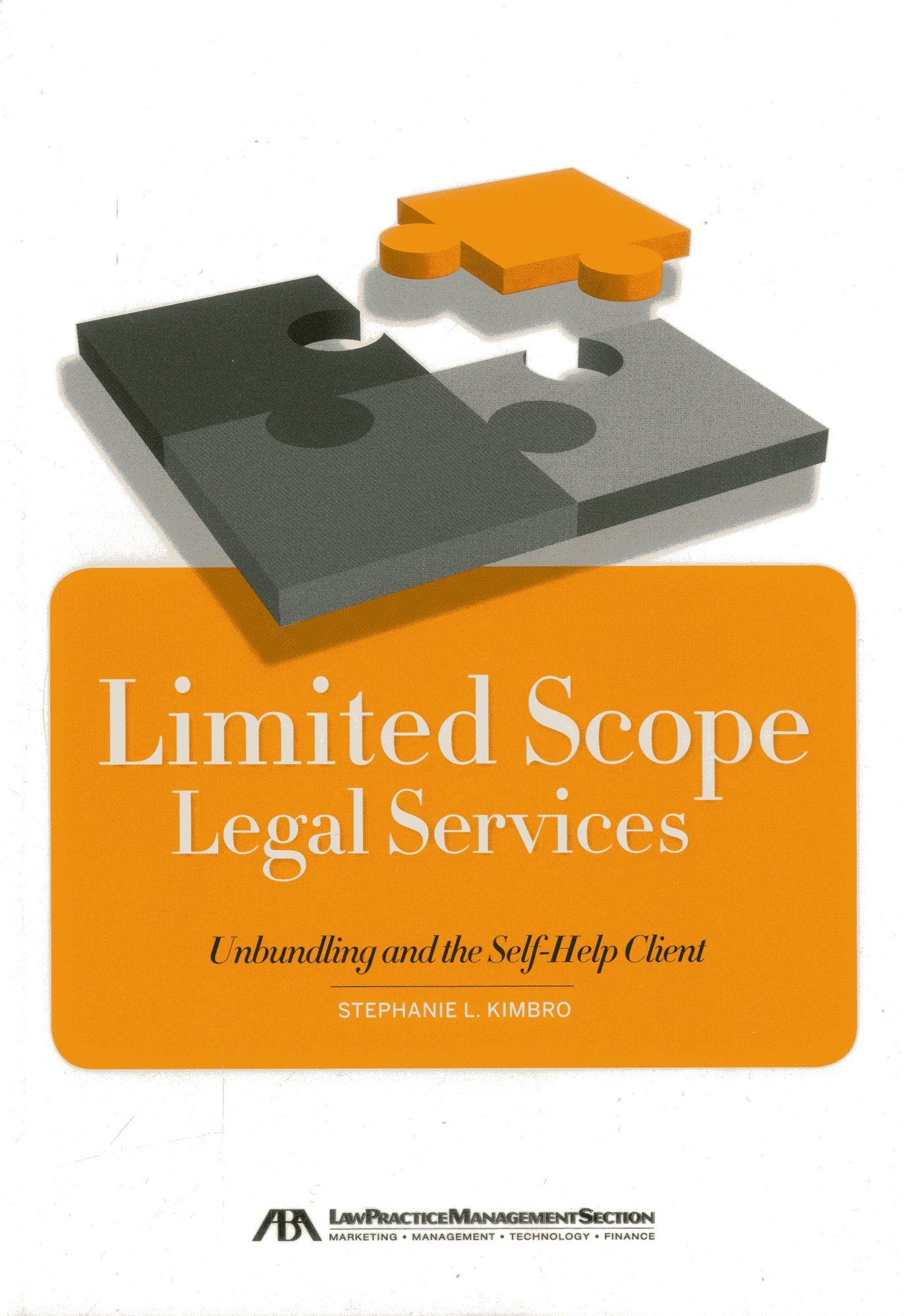 Limited Scope Legal Services: Unbundling and the Self-Help Client