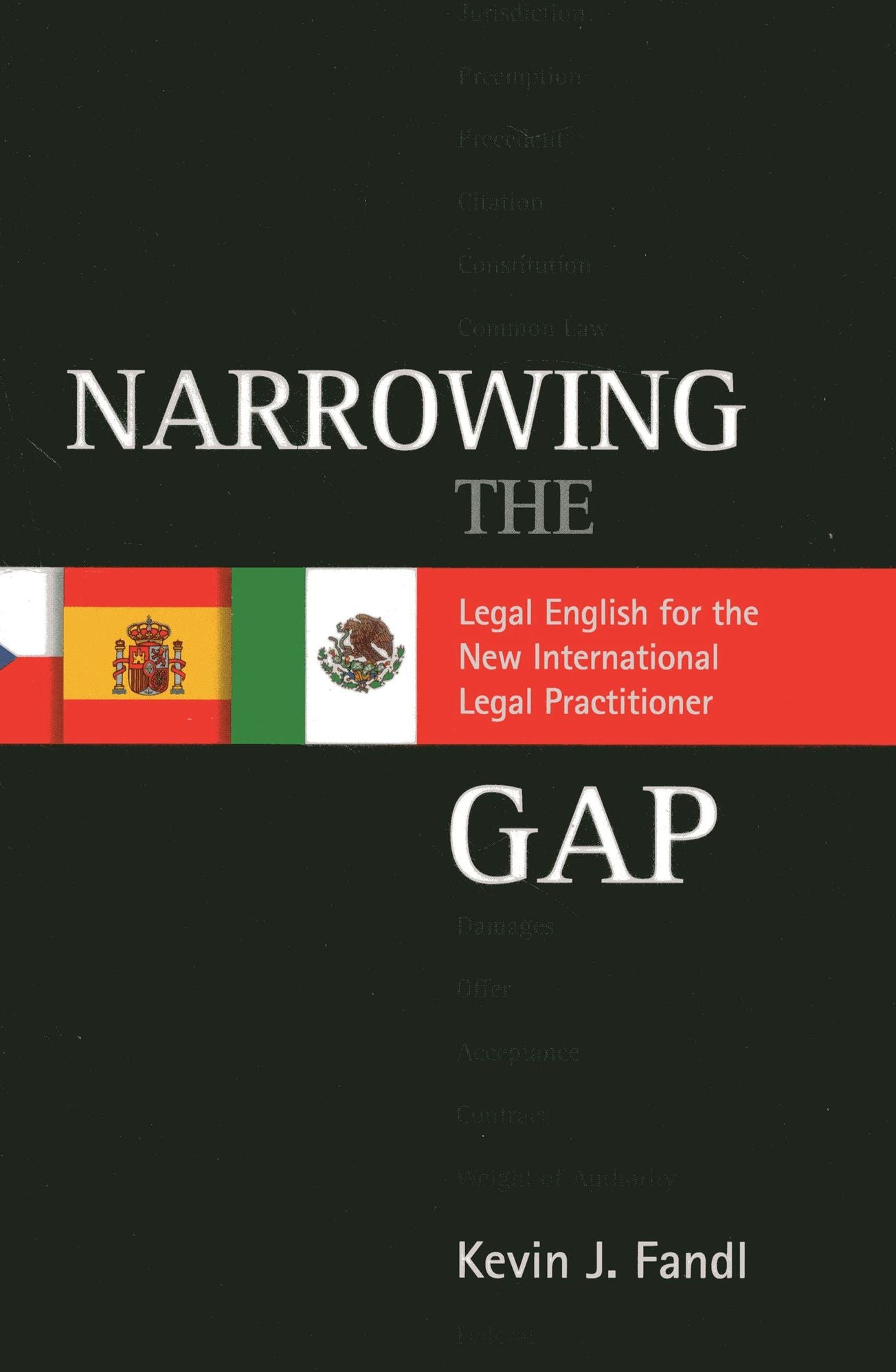 Narrowing the Gap: Legal English for the New International Legal Practitioner