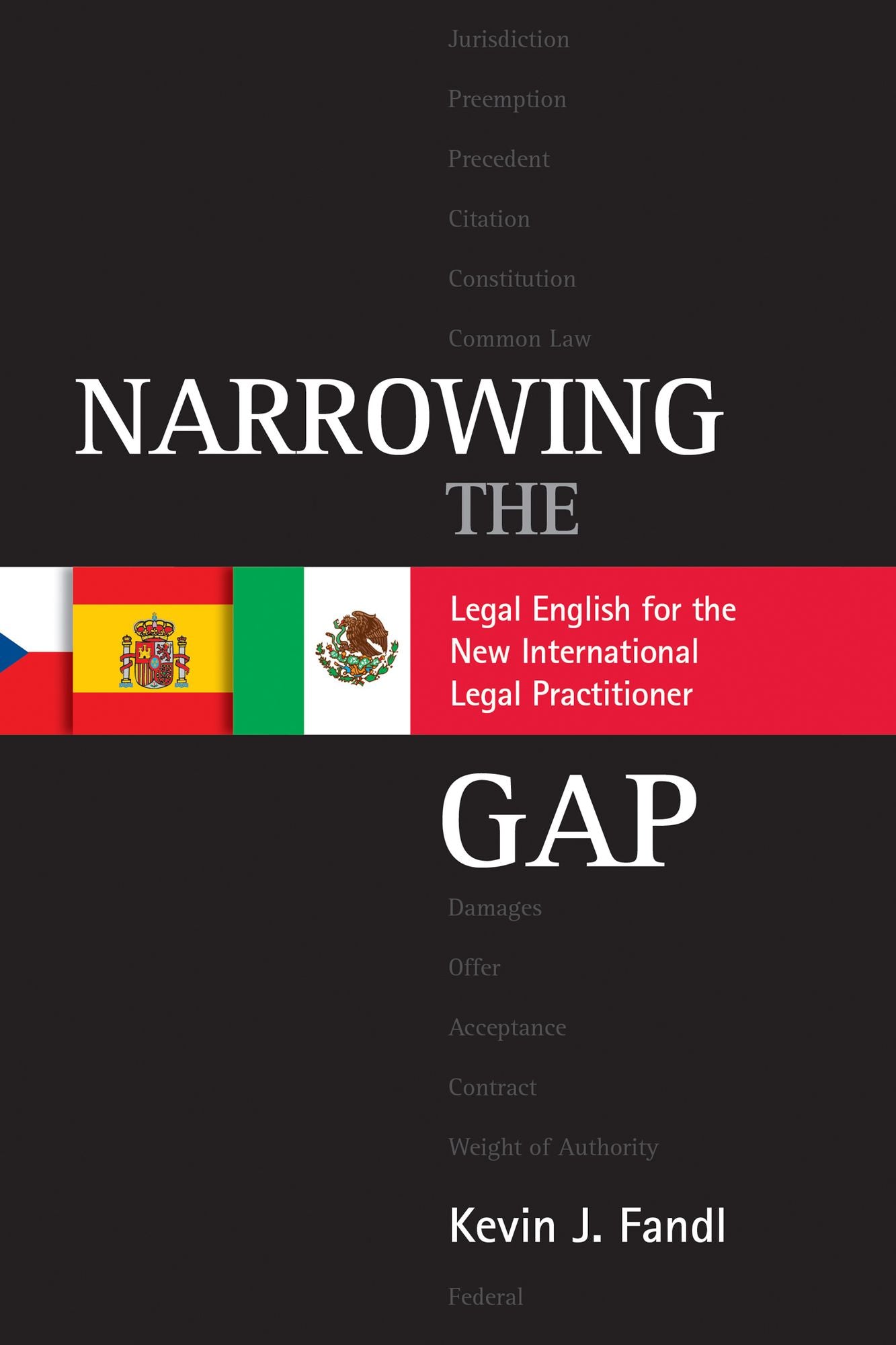 Narrowing the Gap: Legal English for the New International Legal Practitioner