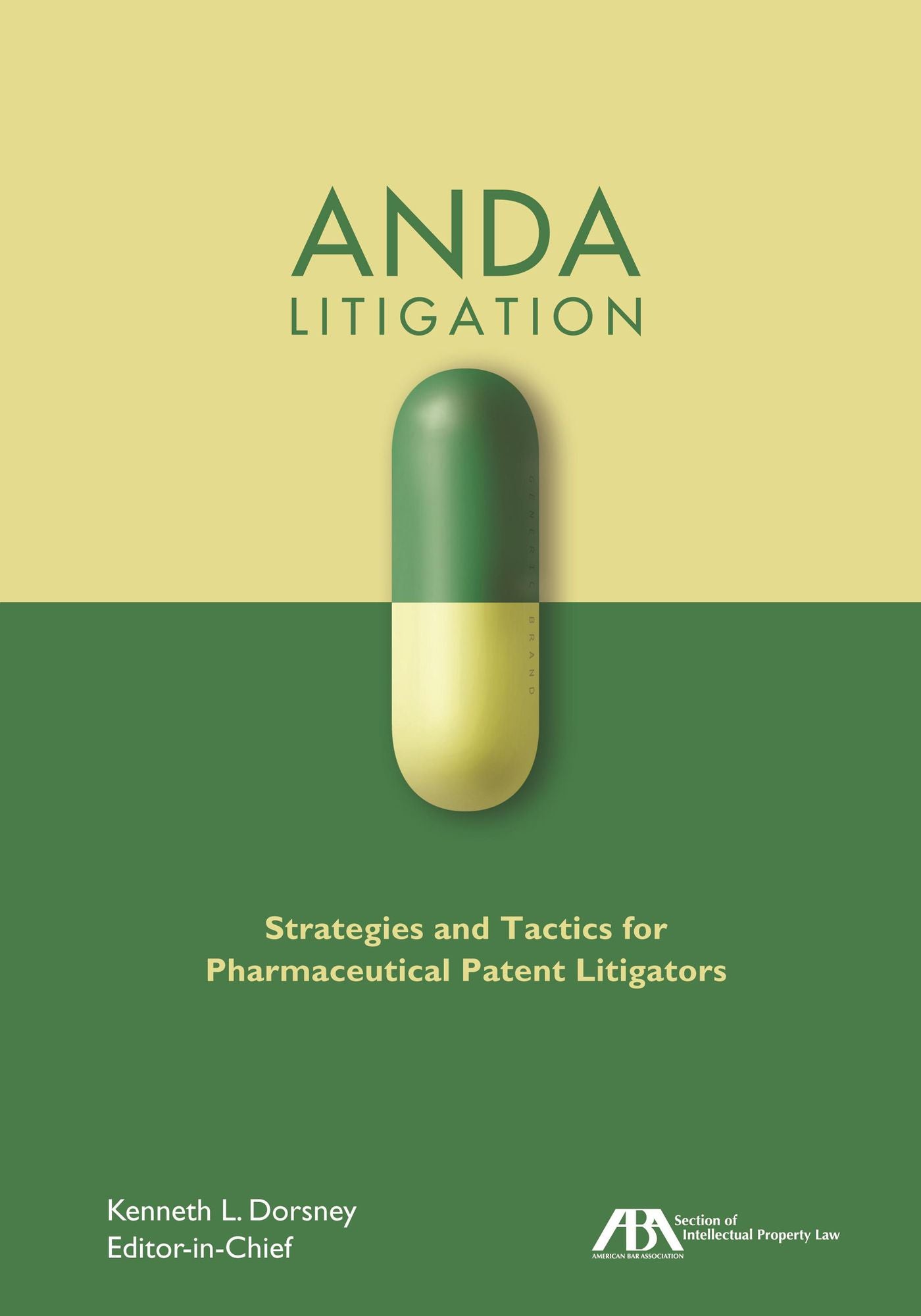 ANDA Litigation: Strategies and Tactics for Pharmaceutical Patent Litigators