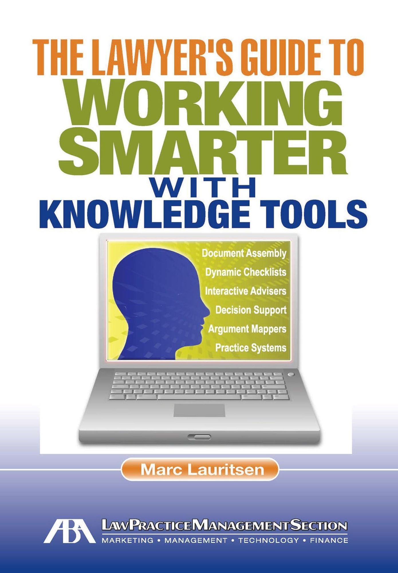 The Lawyer's Guide to Working Smarter with Knowledge Tools