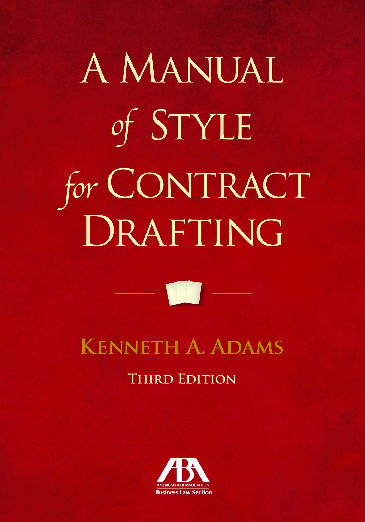 A Manual of Style for Contract Drafting