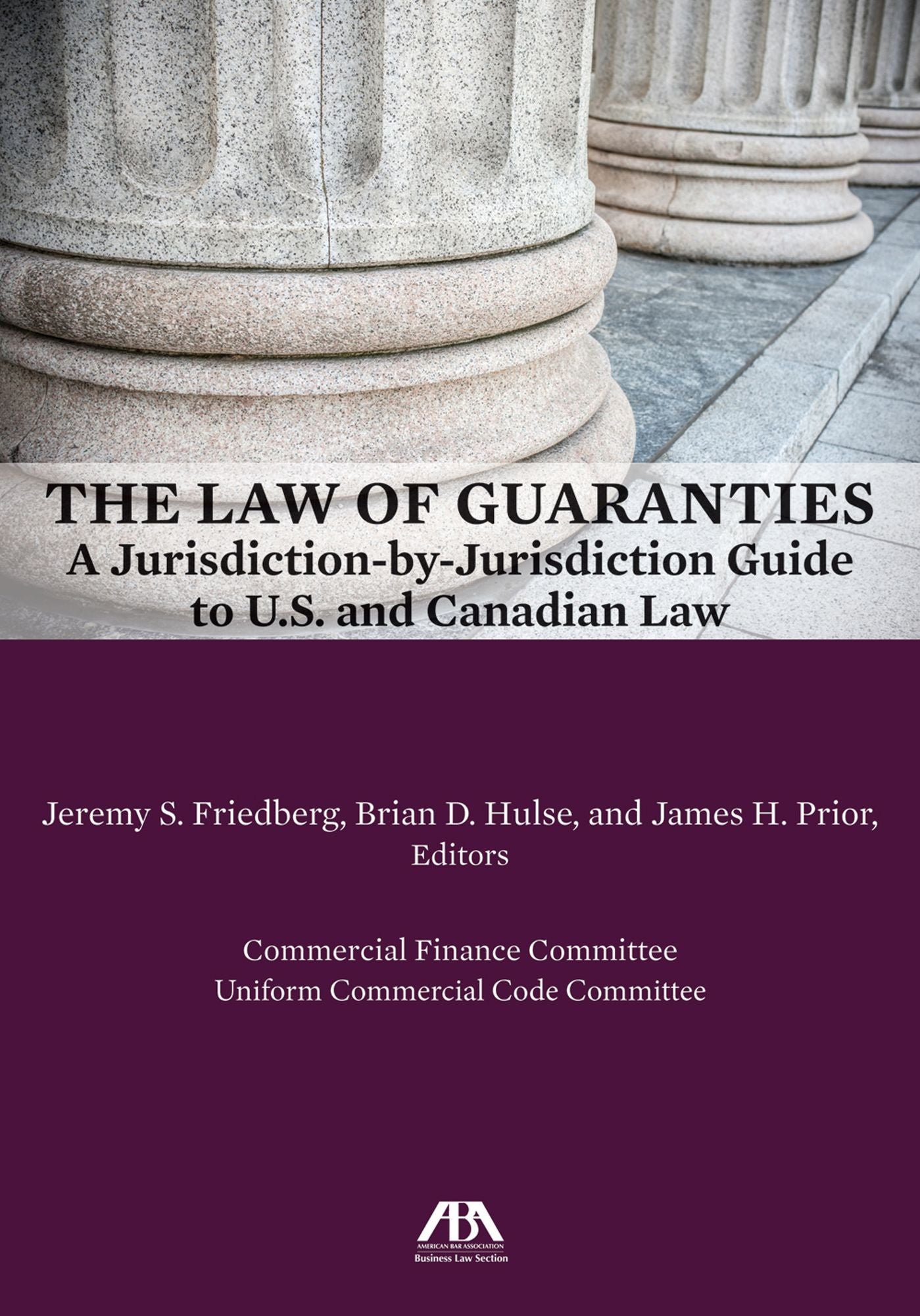 The Law of Guaranties: A Jurisdiction-by-Jurisdiction Guide to U.S. and Canadian Law