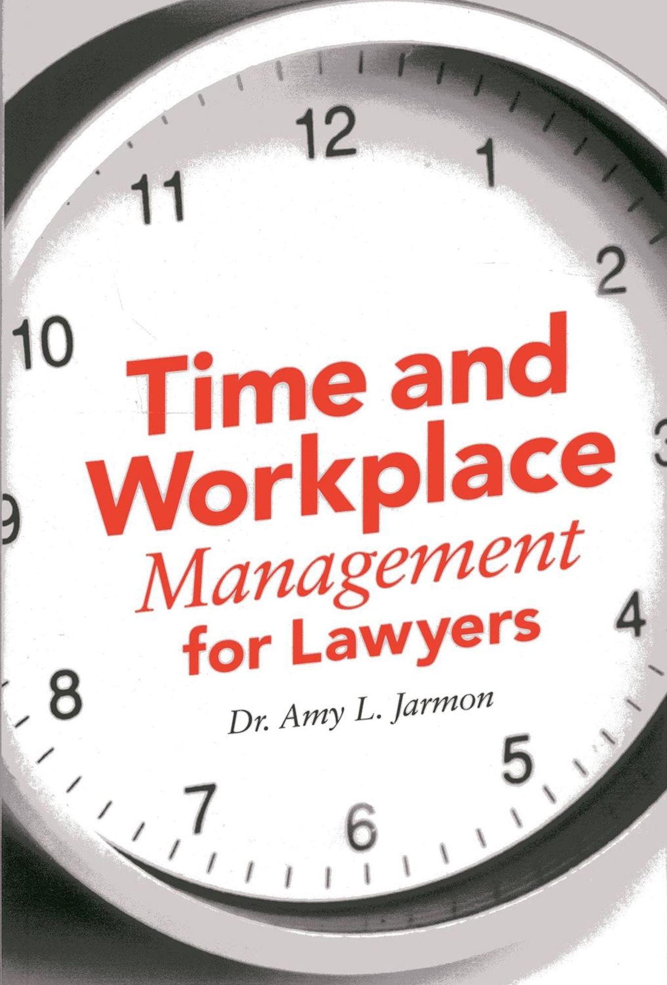 Time and Workplace Management for Lawyers