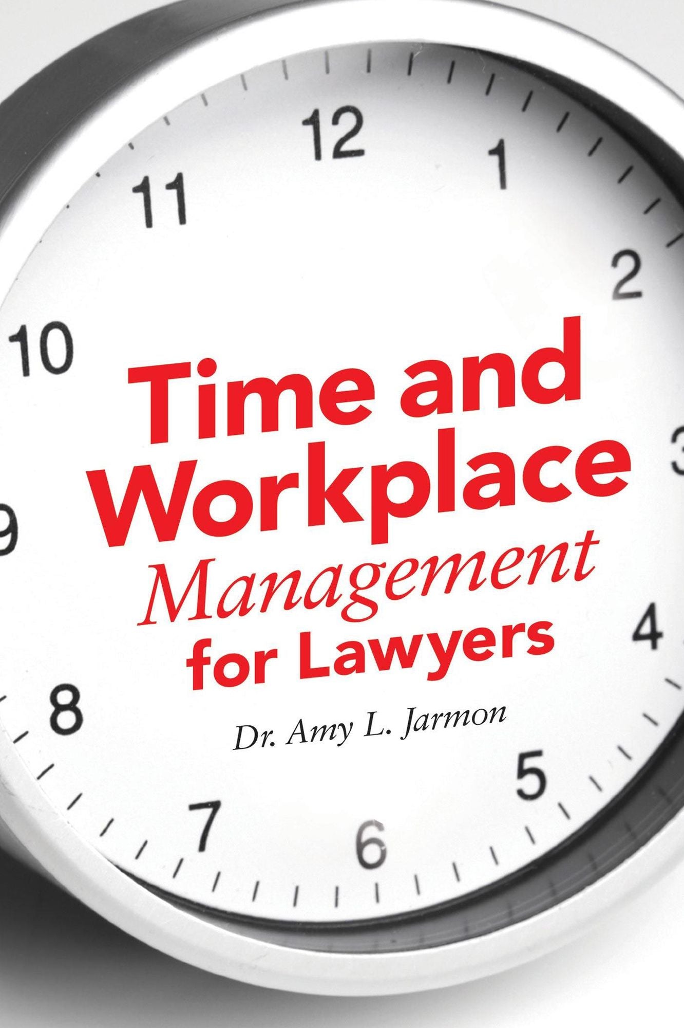 Time and Workplace Management for Lawyers