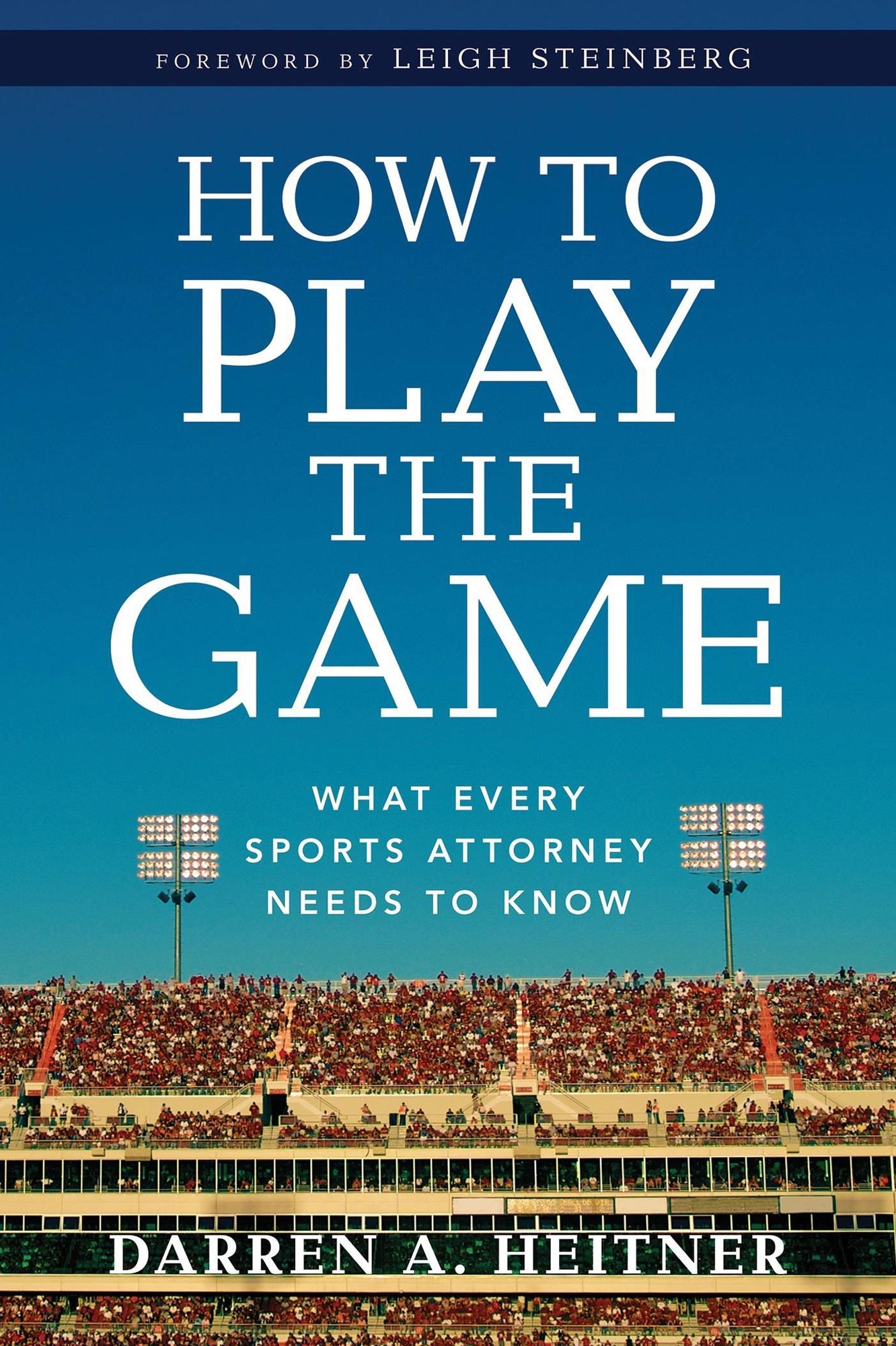 How to Play the Game: What Every Sports Attorney Needs to Know
