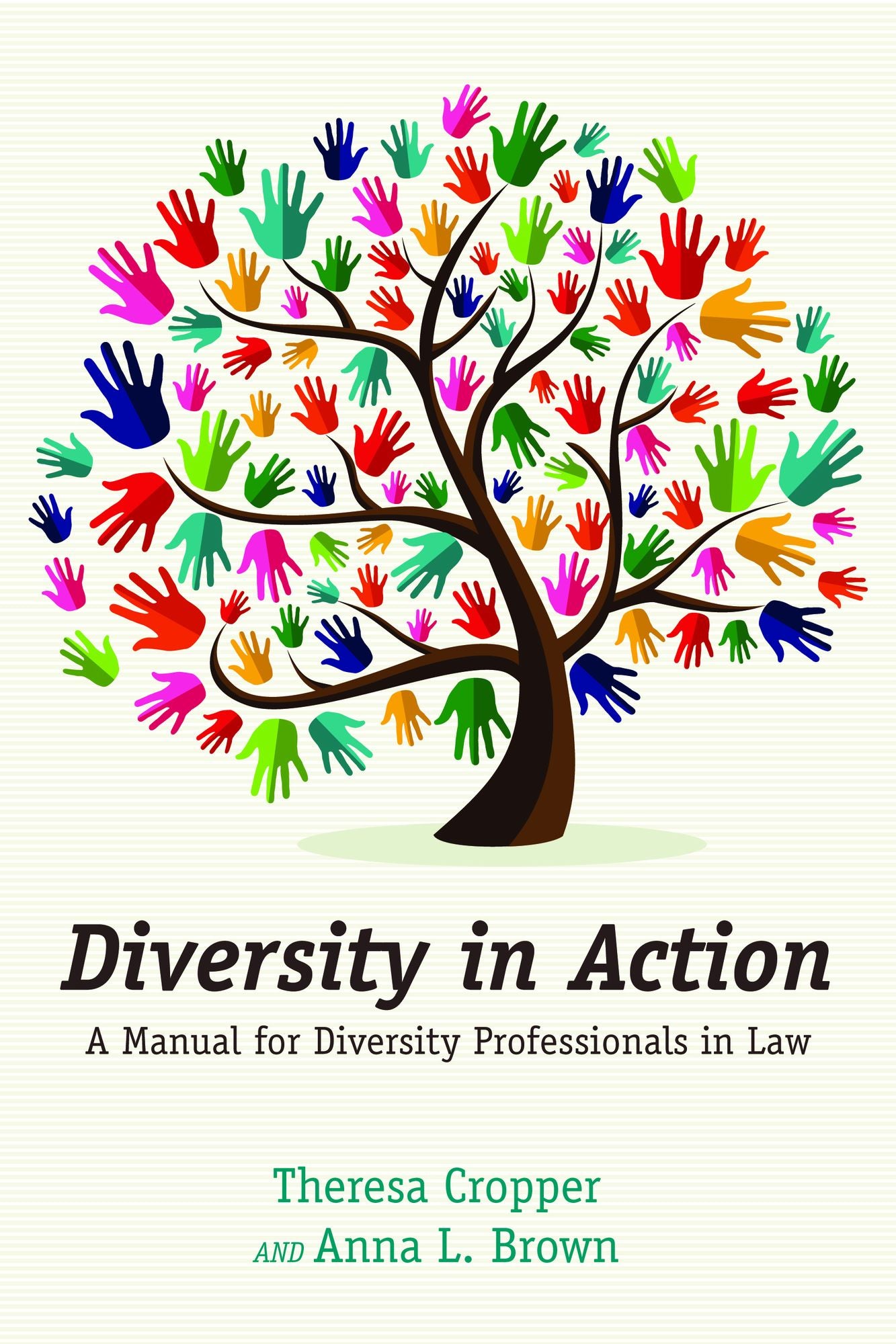 Diversity in Action: A Manual for Diversity Professionals in Law