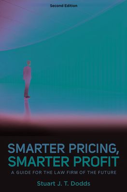 Smarter Pricing, Smarter Profit: A Guide for the Law Firm of the Future