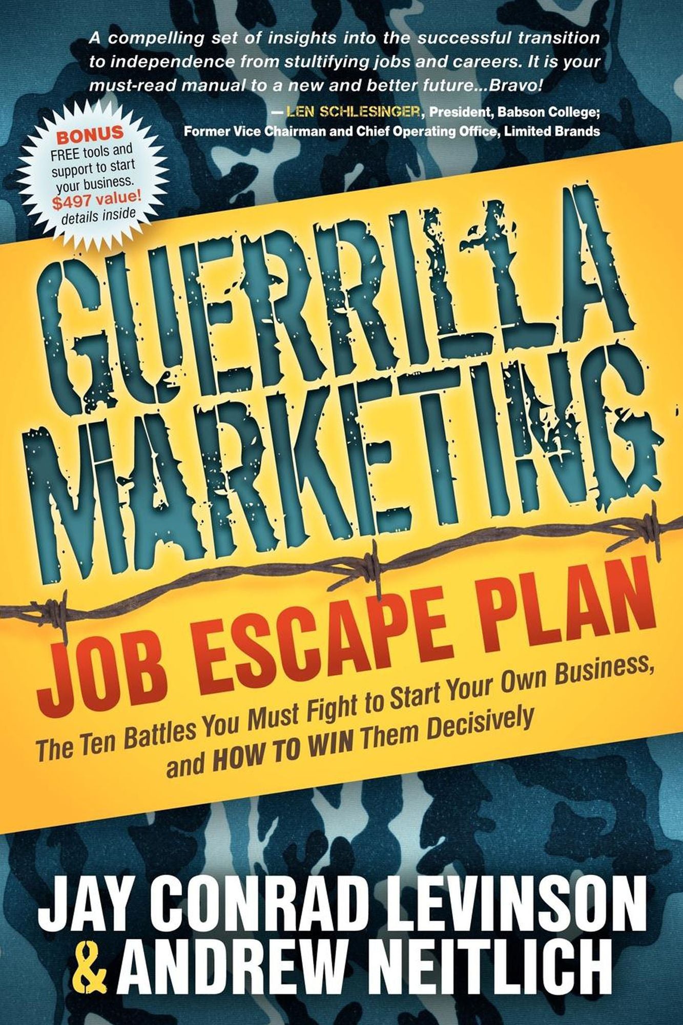 Guerrilla Marketing Job Escape Plan: The Ten Battles You Must Fight to Start Your Own Business, and How to Win Them Decisively