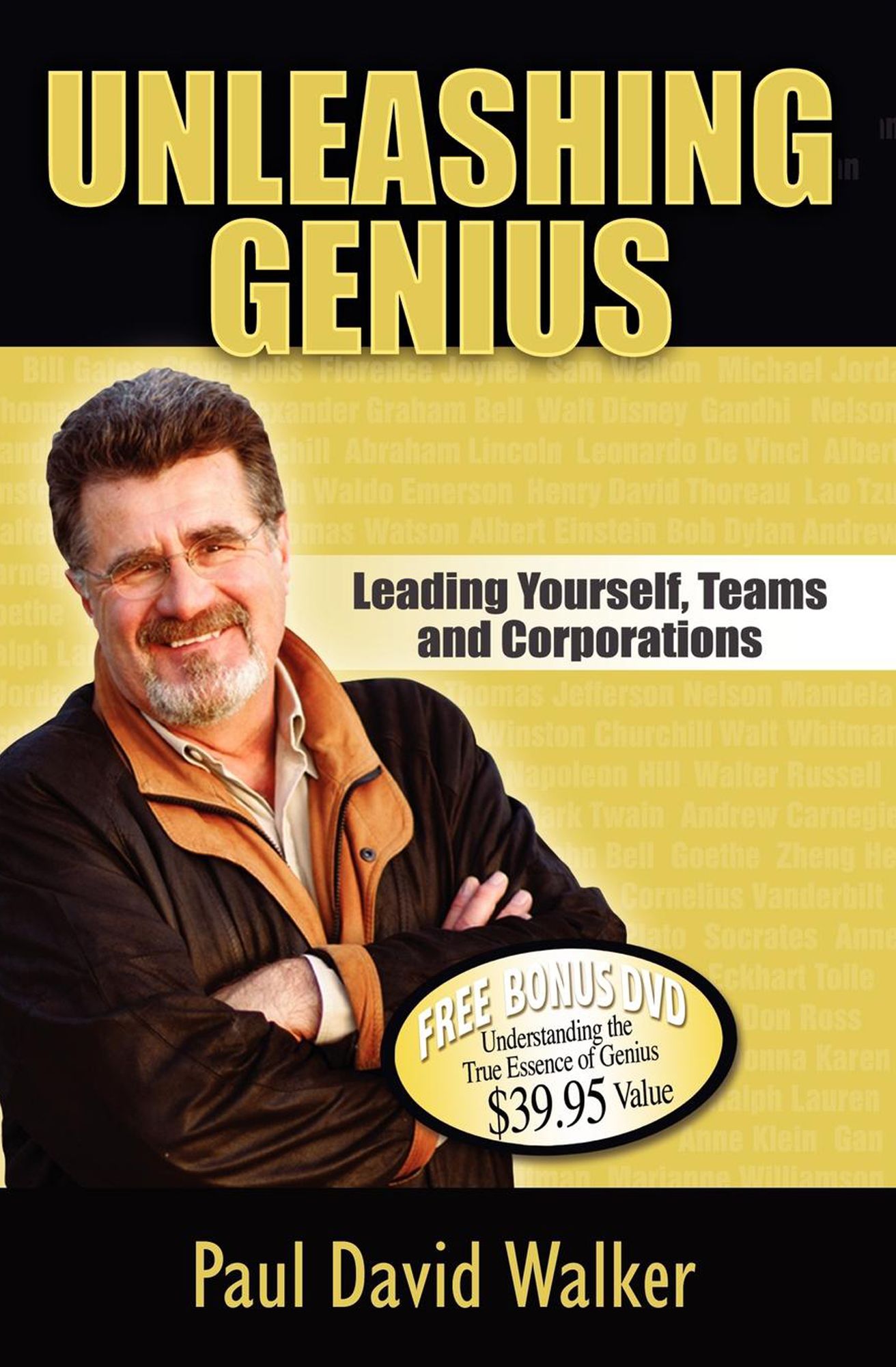 Unleashing Genius: Leading Yourself, Teams and Corporations