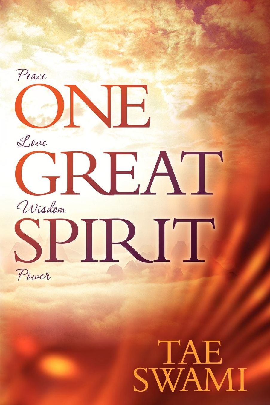 One Great Spirit: Peace, Love, Wisdom, Power
