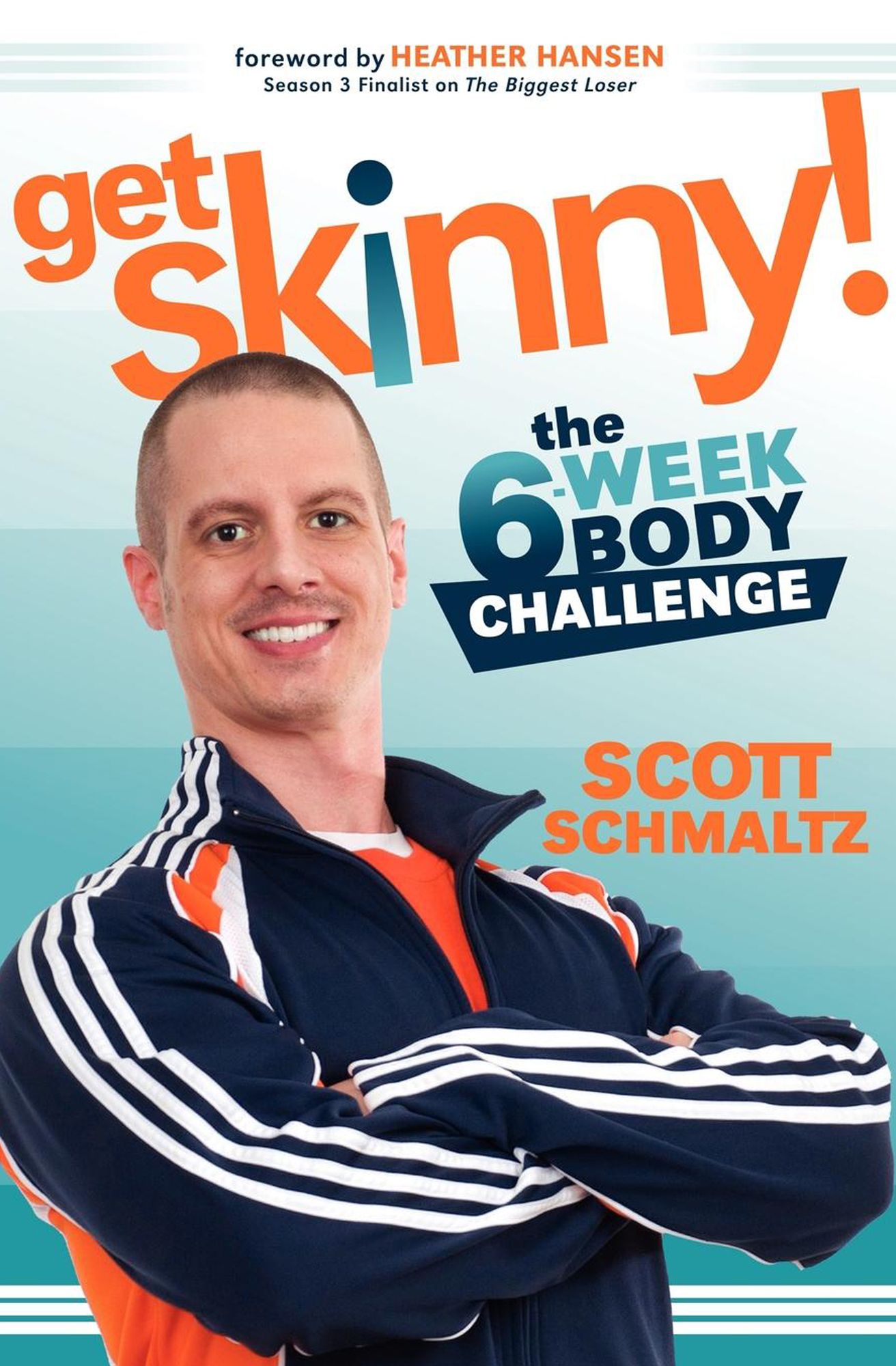 Get Skinny: The Six-Week Body Challenge