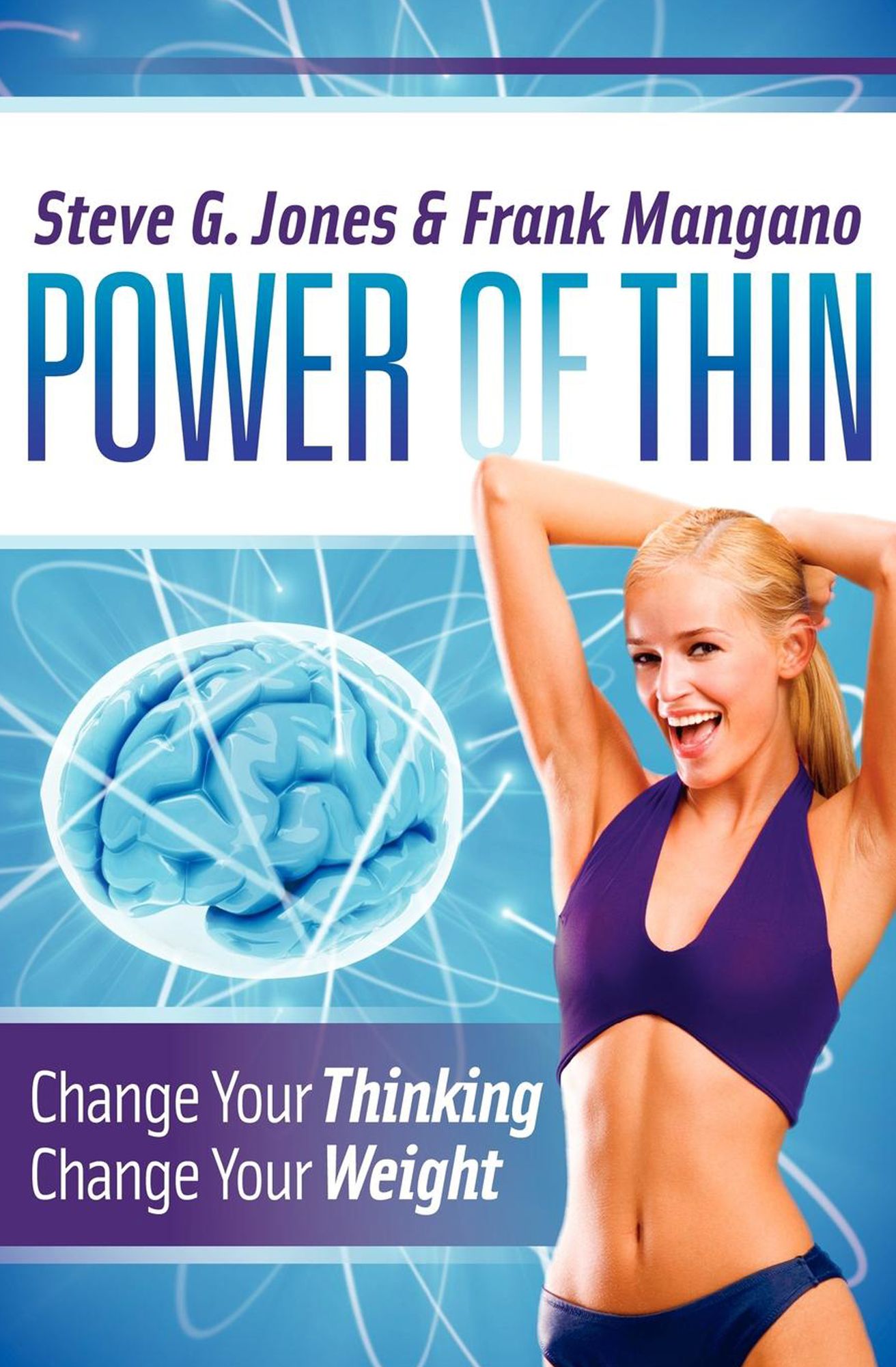Power of Thin: Change Your Thinking Change Your Weight