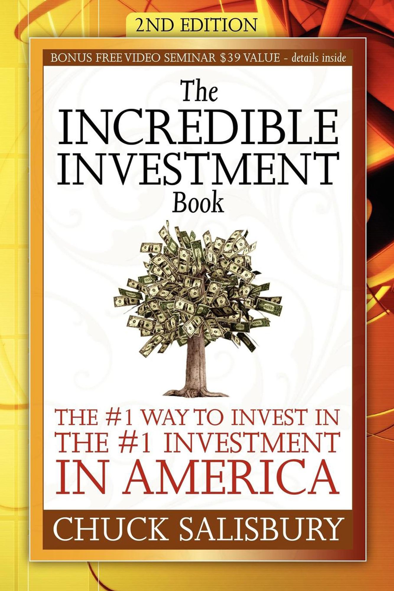 The Incredible Investment Book: The #1 Way to Invest in the #1 Investment in America